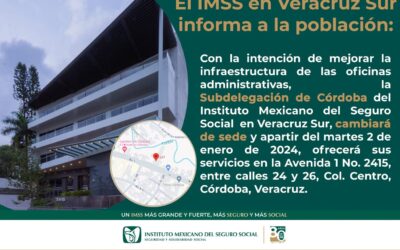 Informa IMSS Veracruz Sur cambio de sede de Subdelegación de Córdoba